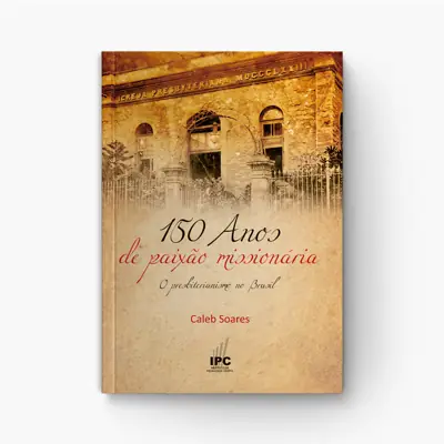 Livro 150 Anos De Paixão Missionária
